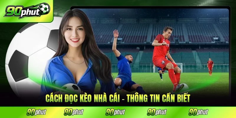 cách đọc kèo nhà cái 90phut