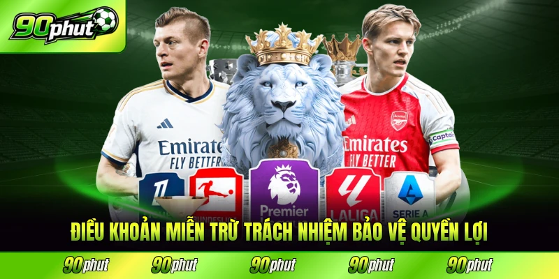 Điều khoản miễn trừ trách nhiệm 90phut bảo vệ quyền lợi người dùng
