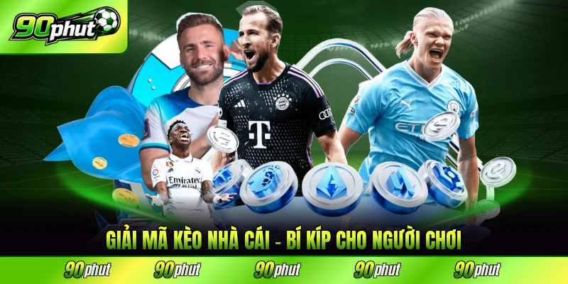 giải mã kèo nhà cái 90phut bí kiếp cho người mới
