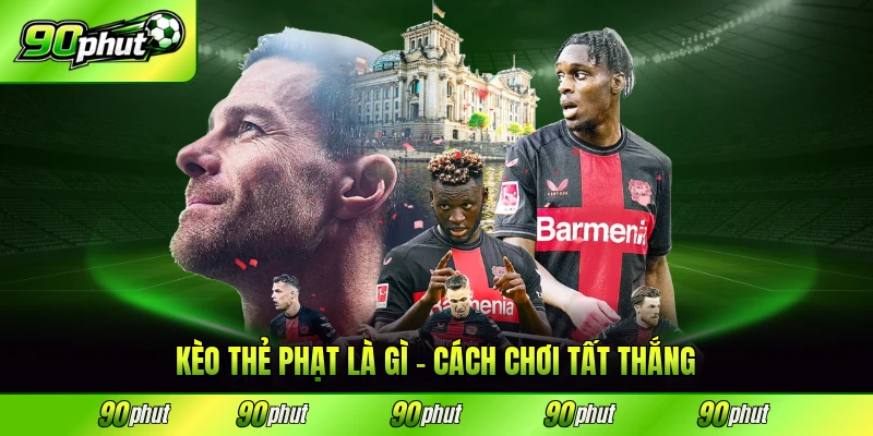 Kèo phạt thẻ là gì 90phut