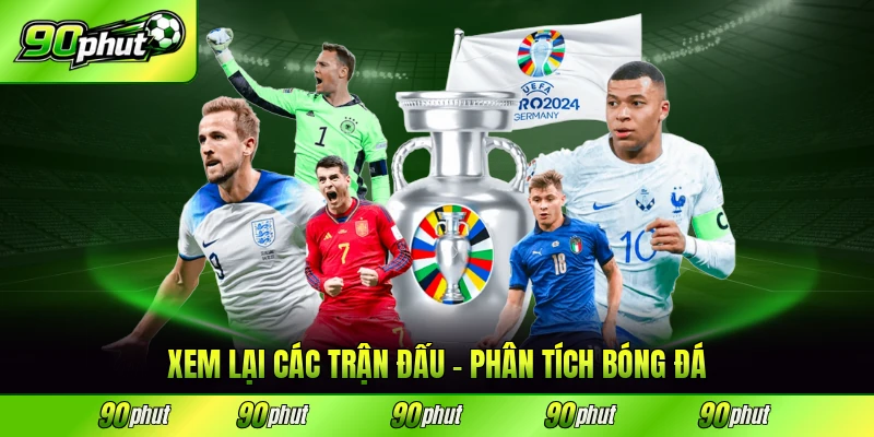 xem lại 90phut các trận đấu phân tích bóng đá